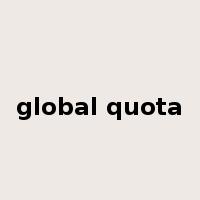 global quota是什么意思