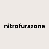 nitrofurazone是什么意思