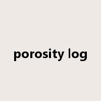 porosity log是什么意思