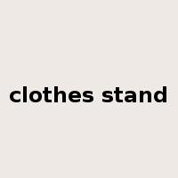 clothes stand是什么意思