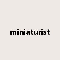 miniaturist是什么意思