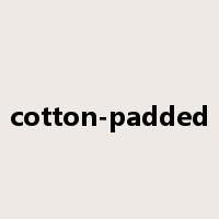 cotton-padded是什么意思