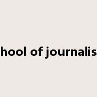 school of journalism是什么意思