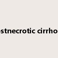 postnecrotic cirrhosis是什么意思