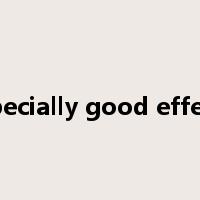 specially good effect是什么意思