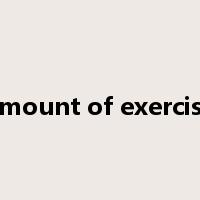amount of exercise是什么意思