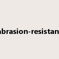 abrasion-resistant是什么意思