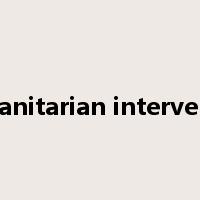 Humanitarian intervention是什么意思
