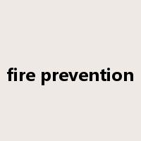fire prevention是什么意思