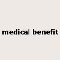 medical benefit是什么意思