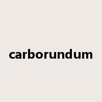 carborundum是什么意思