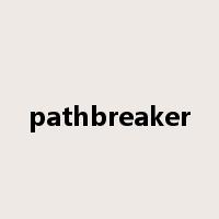 pathbreaker是什么意思