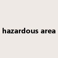 hazardous area是什么意思