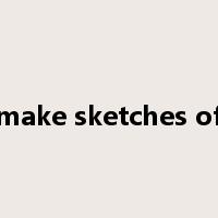 make sketches of是什么意思