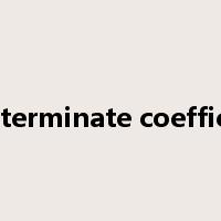 indeterminate coefficient是什么意思