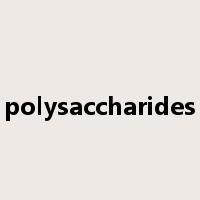 polysaccharides是什么意思