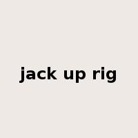 jack up rig是什么意思