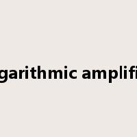 logarithmic amplifier是什么意思