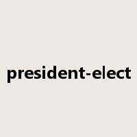 president-elect是什么意思
