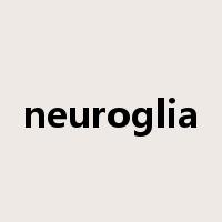 neuroglia是什么意思