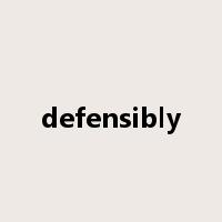 defensibly是什么意思