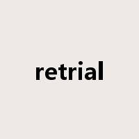 retrial是什么意思