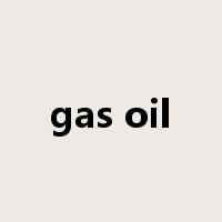 gas oil是什么意思