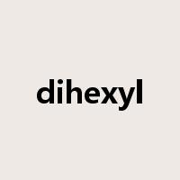 dihexyl是什么意思