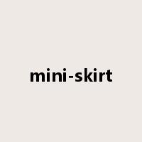 mini-skirt是什么意思