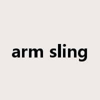 arm sling是什么意思