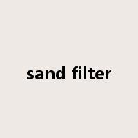 sand filter是什么意思