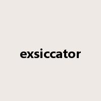 exsiccator是什么意思