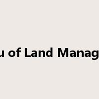 Bureau of Land Management是什么意思