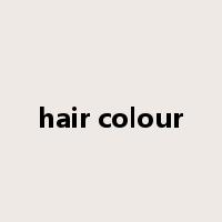 hair colour是什么意思