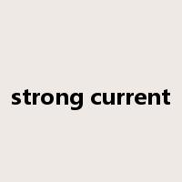 strong current是什么意思