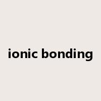 ionic bonding是什么意思
