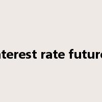 interest rate futures是什么意思