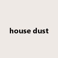 house dust是什么意思