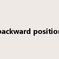backward position是什么意思