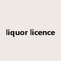 liquor licence是什么意思