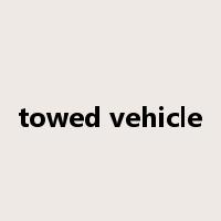 towed vehicle是什么意思