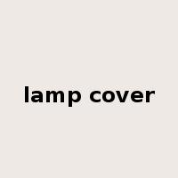 lamp cover是什么意思