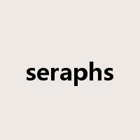 seraphs是什么意思
