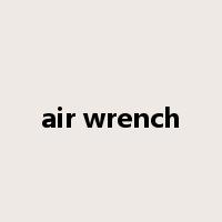 air wrench是什么意思