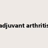 adjuvant arthritis是什么意思