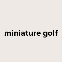 miniature golf是什么意思