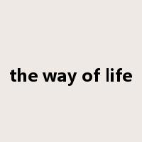 the way of life是什么意思