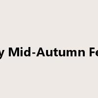 Happy Mid-Autumn Festival是什么意思