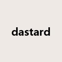 dastard是什么意思