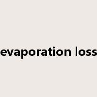 evaporation loss是什么意思